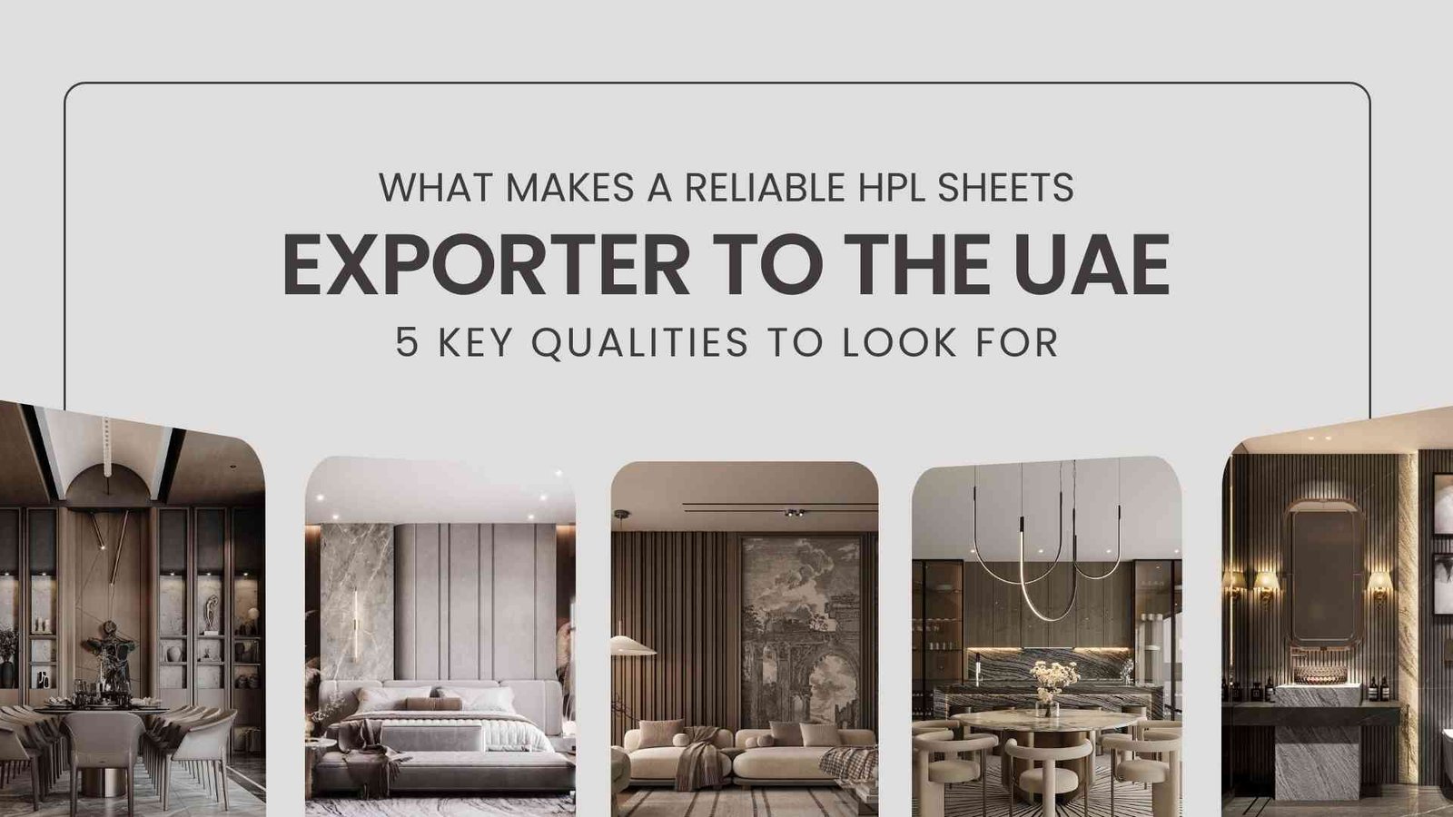 5 Essential Traits to Identify a Trustworthy HPL Sheets Exporter for the UAE Market